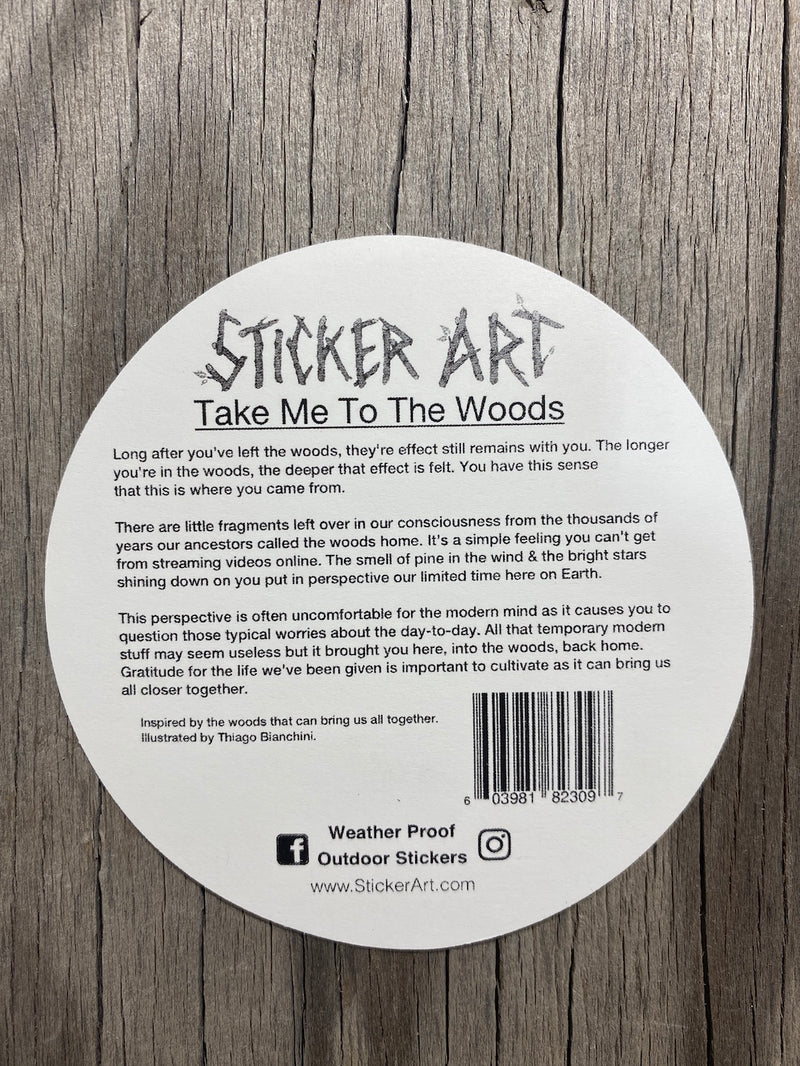 Take Me To The Woods Sticker